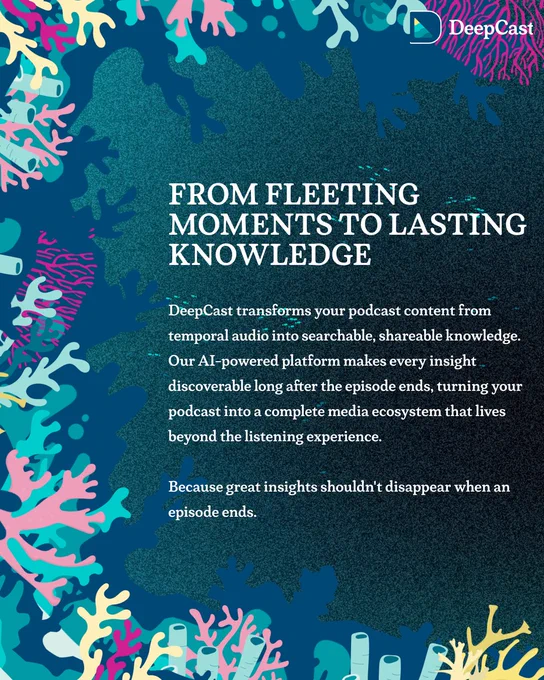 A DeepCast promotional image with the headline "ONE HUB. INFINITE POSSIBILITIES." against a deep blue background with colorful coral decorations. The text describes how creators can transform audio into marketing assets, build websites, create micro-sites, and strategically amplify reach across channels using DeepCast's centralized hub. The DeepCast logo appears in the top-right corner.