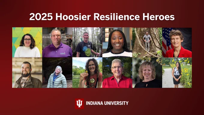 Group photo of the 2025 Hoosier Resilience Heroes, featuring eight individuals with diverse backgrounds, posing in various settings, including urban, forested, and academic environments. Logo of Indiana University displayed at the bottom.