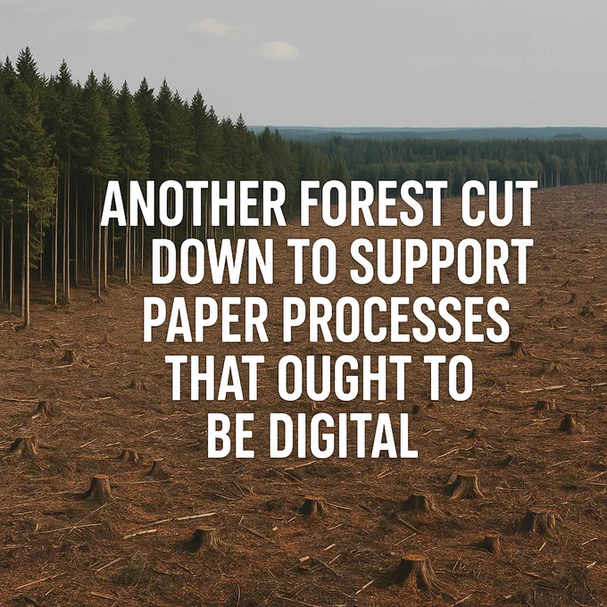 Image showing a clear-cut section of a forest with the words "ANOTHER FOREST CUT DOWN TO SUPPRT PAPER PROCESSES THAT OUGHT TO BE DIGITAL"
