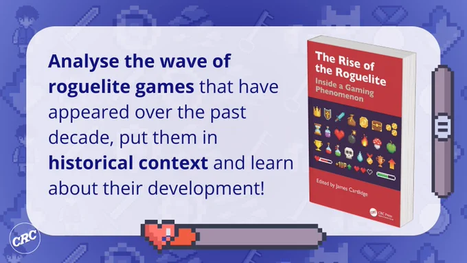 To the right is the paperback version of the book. To the left is some bold blue text which reads, "Analyse the wave of roguelite games that have appeared over the past decade, put them in historical context and learn about their development!"
