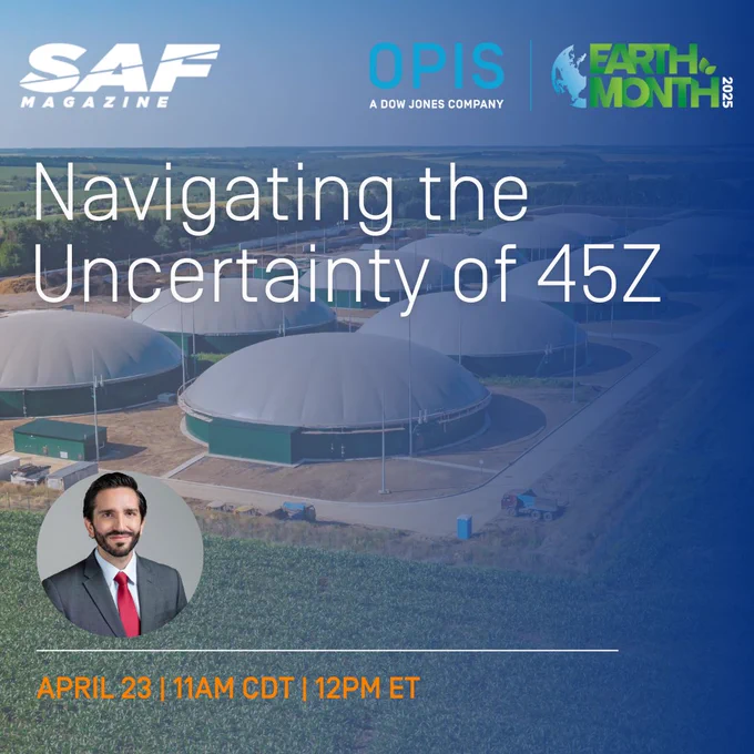 Promotional image for a webinar titled "Navigating the Uncertainty of 45Z" scheduled for April 23 at 11 AM CDT/12 PM ET. The event is part of Earth Month 2022, and is hosted by SAF Magazine, OPIS, and a Dow Jones Company. Features a photo of a male speaker, industrial storage tanks, and a blue-green environmental backdrop.