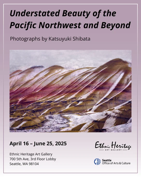 An abstract photograph of pink and yellow mountains on a flier for Katsuyuki Shibata's art exhibition "Understated Beauty of the Pacific Northwest and Beyond" at the Ethnic Heritage Art Gallery.