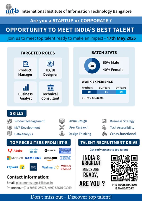Join us for the Talent Recruitment Drive on 17th May 2025 and meet the exceptional batch from the Postgraduate Programme in Digital Product Design and Management.

These aren’t just graduates — they’re future-ready professionals trained in:
Product Management
UX/UI Design & User Research
MVP Development & Design Thinking
Information Economics & Product Finance
Business Strategy, Market Analysis & Data Visualization
Tech Accessibility & Cross-functional Collaboration

Date: 17th May 2025
Venue: IIIT-Bangalore
Contact: placements.pgp@iiitb.ac.in
Pre-registration is mandatory (QR code in the banner)

Let’s come together to build diverse, high-performing teams — and shape the future of work.

#IIITBangalore #IIITB #TalentDrive #ProductManagement #UXDesign #TechAccessibility #Inclusion #CampusHiring #StartupEcosystem #HiringAlert #IIITB #Recruitment