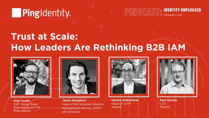 ProofID LinkedIn Live: Trust at Scale: How Leaders Are Rethinking B2B IAM