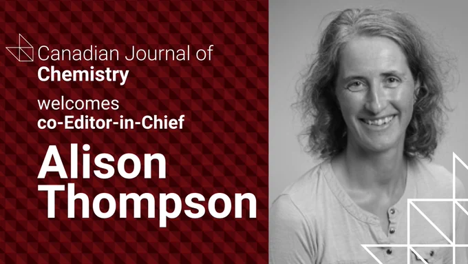 Background is a red checkered graphic. The Canadian Journal of Chemistry logo sits at the top left corner of the graphic. The copy below reads 'welcomes co-Editor-in-Chief Alison Thompson. A black and white image of Alison Thompson is on the right of the graphic with the CSP blaze emblem sitting at the bottom right corner. 