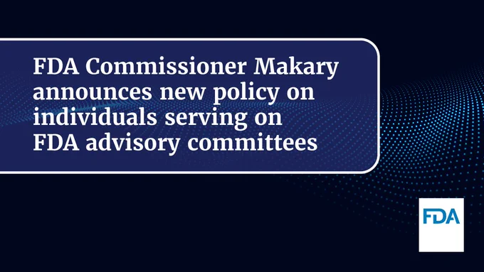 A headline in white text over a blue background. FDA Commissioner Makary announces new policy on individuals serving on FDA advisory committees.