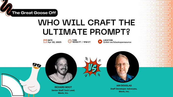 Promotional image for 'The Great Goose Off' event featuring a competition between Richard Moot, Senior Staff Tech Lead at Block, Inc., and Ian Douglas, Staff Developer Advocate at Block, Inc. The event is scheduled for April 22, 2022, at 10 AM PT / 1 PM ET, with details available at linktr.ee/blookopensource. The design includes colorful graphics with a goose motif and a comic book style 'VS' between the two participants.