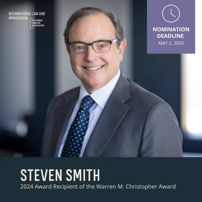 Professional portrait of Steven Smith, the 2024 recipient of the Warren M. Christopher Award, with International Law and Migration Association logo and nomination deadline announcement for May 2, 2025.
