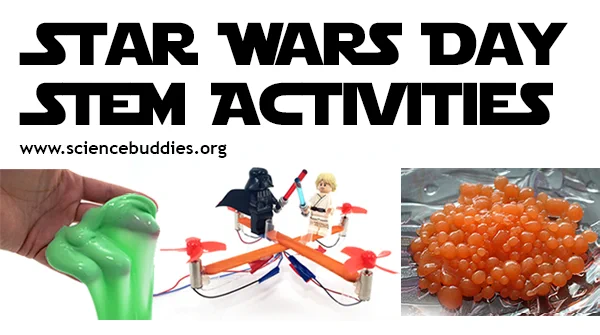 Three Star Wars Day STEM activities, slime, drones, and boba