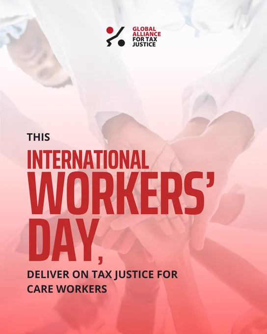 Image of care workers together with the text "This international workers' day, deliver on tax justice for care workers." 