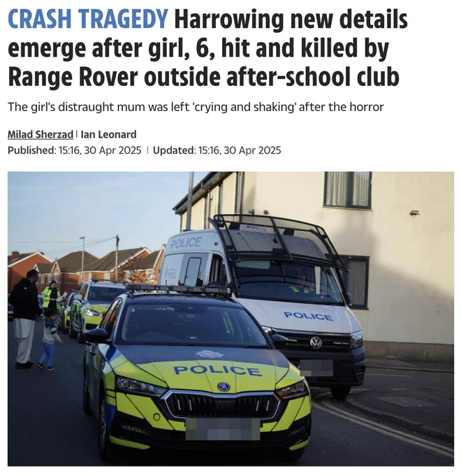 CRASH TRAGEDY Harrowing new details emerge after girl, 6, hit and killed by Range Rover outside after-school club
The girl's distraught mum was left 'crying and shaking' after the horror
Milad SherzadIan Leonard
Published: 15:16, 30 Apr 2025Updated: 15:16, 30 Apr 2025