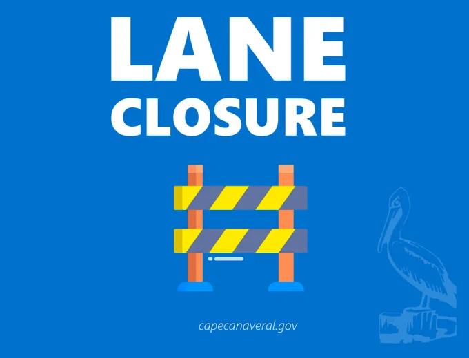 City of Cape Canaveral lane closure notice graphic. Text on the graphic reads, "Lane closure." 