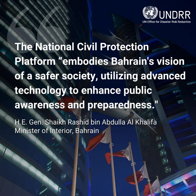 The National Civil Protection Platform “embodies Bahrain's vision of a safer society, utilizing advanced technology to enhance public awareness and preparedness." 

H.E. Gen. Shaikh Rashid bin Abdulla Al Khalifa Minister of Interior, Bahrain
