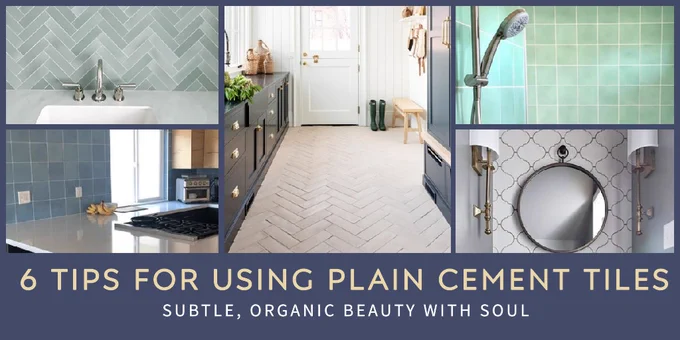 New Blog Post: 6 Tips for Using Plain Cement Tile