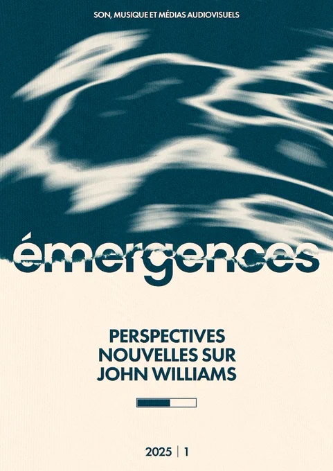 Couverture du premier numéro de la revue émergence. Son, musique et médias audiovisuel (2025 | 1) : Perspectives nouvelles sur John Williams.