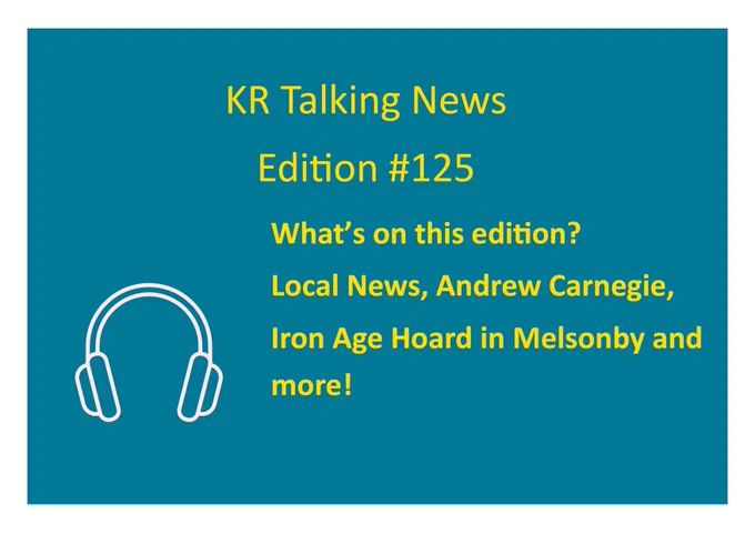 A teal background with yellow text announcing 'KR Talking News Edition #125.' Below, it lists the contents of the edition: 'What’s on this edition? Local News, Andrew Carnegie, Iron Age Hoard in Melsonby and more!' A white outline of headphones is displayed in the bottom left corner.