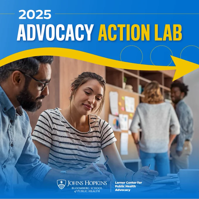 2025 Advocacy Action Lab flyer the Johns Hopkins Lerner Center for Public Health Advocacy.
