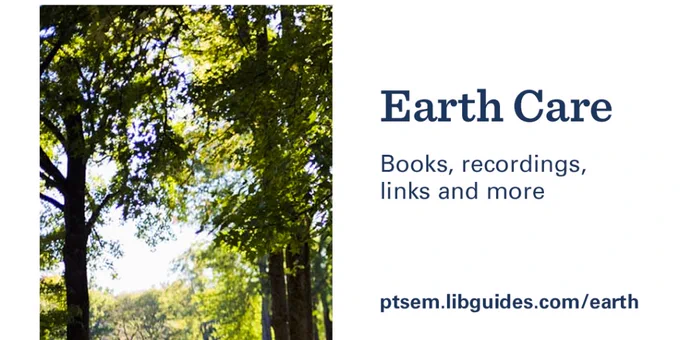graphic promoting Wright Library's Earth Care curated bibliography includes photos of Wright Library and trees as well as some text from this post