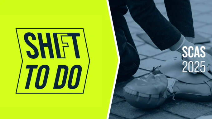 Background image of a person's hands on a CPR training manikin and logos with ttext that reads: Shift to do and SCAS 2025.