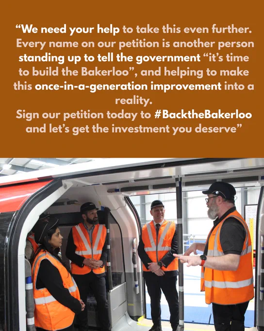 Image of people in high viz with text  “We need your help to take this even further.  Every name on our petition is another person standing up to tell the government “it’s time to build the Bakerloo”, and helping to make this once-in-a-generation improvement into a reality. Sign our petition today to #BacktheBakerloo and let’s get the investment you deserve”