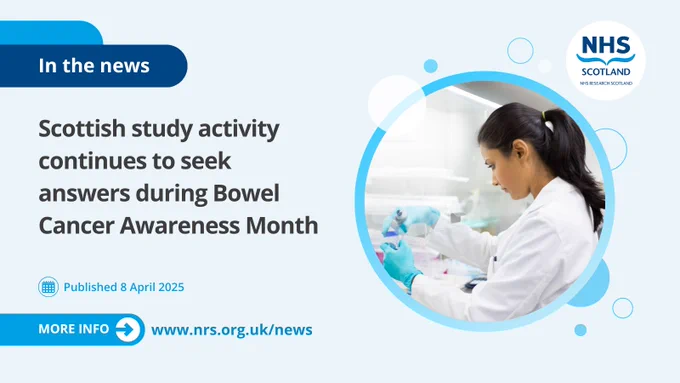 Promotional image for NHS Research Scotland featuring a scientist analysing samples in a lab, highlighting Bowel Cancer Awareness Month and Scottish study activity. Includes a link to www.nrs.org.uk/news and a publication date of 6 April 2025.