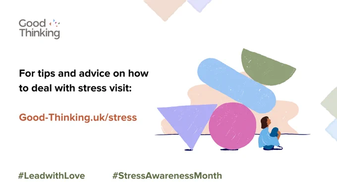 A graphic with the heading 'Good Thinking' and a message about stress awareness. The text advises readers to visit Good-Thinking.uk/stress for tips and advice on how to deal with stress.