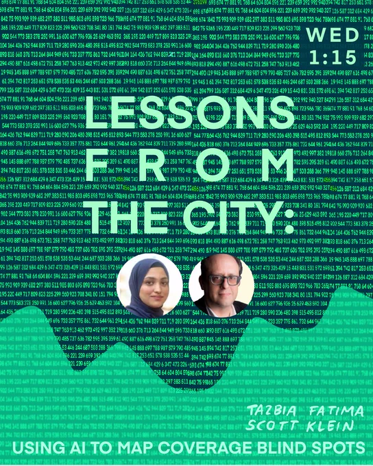 Lessons from The City: Using AI to Map Coverage Blind Spots
 Do your newsroom’s coverage choices reflect the diversity of the community you cover? Generative AI can help you answer that question better than ever before. In 2023, THE CITY used ChatGPT to analyze its entire archive of more than 4,000 stories and to identify the New York City neighborhoods it covers, and presented the results on a map of the city. In this session, two of the people who worked on the project will walk you through their process and share how you can apply the technique to your own archive.
 - Scott Klein, Entrepreneur in Residence, Automattic
 - Tazbia Fatima, Newsroom AI and Automation Engineer, Hearst Newspaper