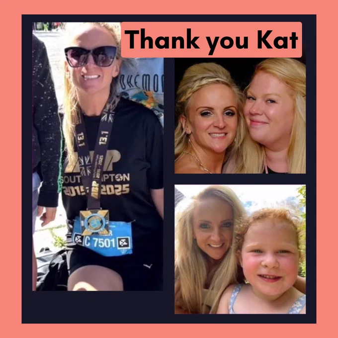 Collage of three photographs set against a pink background. Headline text reads “Thank you Kat.” The first photograph is a close up of Kat in her running gear with her finishers medal around her neck. She is wearing sunglasses. The second photograph is a headshot of Kat and Hannah. They are facing into each other and are smiling at the camera. The third photograph is a close up of Kat and her young niece. It is a sunny day and both are smiling into the camera.