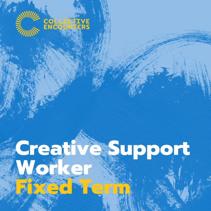Creative Support Worker: Fixed Term