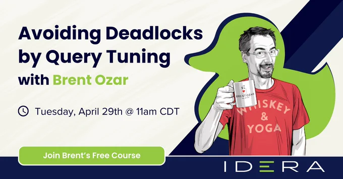 We teamed up with Brent Ozar for a live session on deadlocks. April 29th 11 am CDT