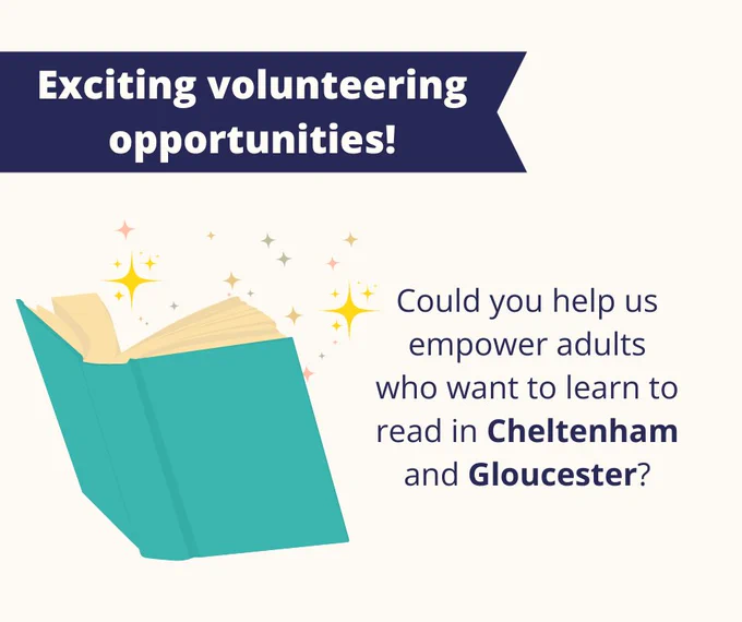 A graphic of a teal book with sparkles emerging from its open pages. A navy banner reads 'Exciting volunteering opportunities!' Text reads: 'Could you help us empower adults who want to learn to read in Cheltenham and Gloucester?'