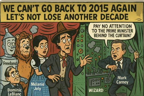 Canadian Federal Election 2025 - Political Satire - Cartoon - Mark Carney and the Liberals - Wizard of Oz caricature