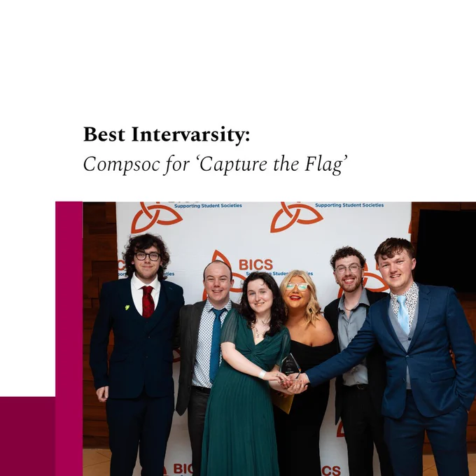Compsoc took home the BICS Best Intervarsity Award for their Capture the Flag Intervarsity. Pictured are Adam McPadden, Sean Kelly, Micaela Geoghan, Aisling Hennessy, Brandon Walsh and Cathal Lawlor. 