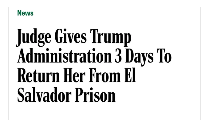 Judge Gives Trump Administration 3 Days To Return Her From El Salvador Prison