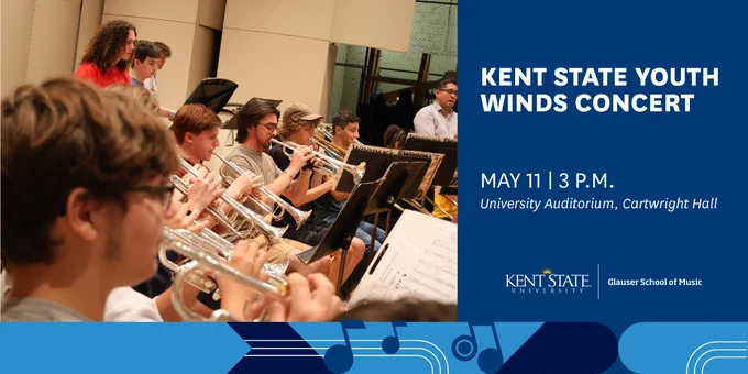 Promotional poster for the Kent State Youth Winds Concert at Kent State University's Glauser School of Music, featuring a group of musicians playing brass instruments during a rehearsal, event scheduled for May 11 at 3 P.M.