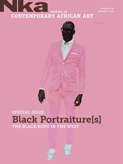Cover of Nka: Journal of Contemporary African Art, issue number 38–39, November 2016. The background is solid pink. Centered is an illustration of a Black man wearing a pale pink suit, white shirt, and white sneakers. He has a serious expression, is wearing dark sunglasses, and his hands are relaxed at his sides. The title reads: "SPECIAL ISSUE — Black Portraiture[s]: The Black Body in the West" in bold white and dark brown text. The journal’s logo “Nka” appears large at the top left in brown, followed by "Journal of Contemporary African Art" in white.
