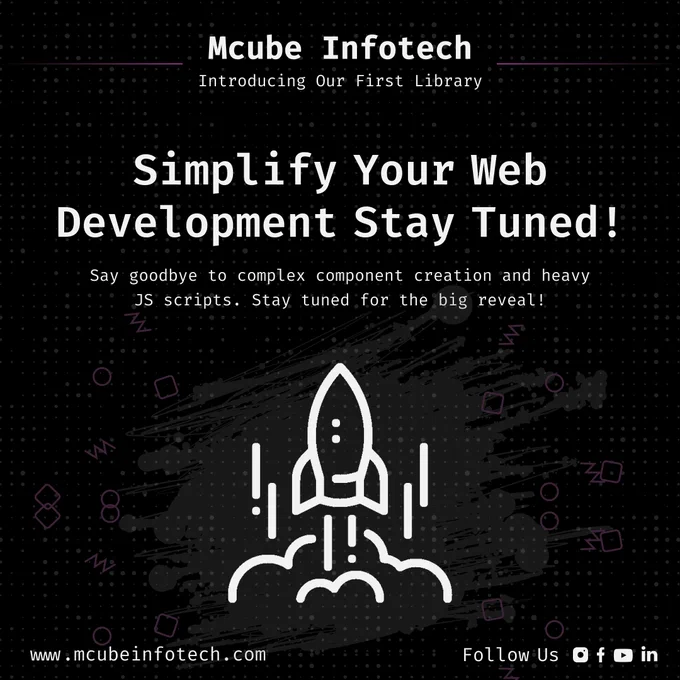 A graphic with a rocket launch illustration and text that announces a simpler web development solution coming soon from Mcube Infotech, aiming to eliminate complex components and heavy JS scripts.