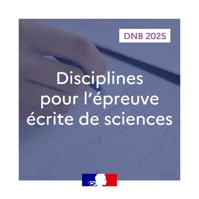 Disciplines retenues pour l'épreuve écrite de sciences du DNB 2025