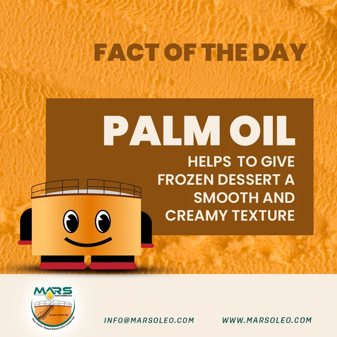 I Love My Palm Oil

Tanky's Talk!

Fact of The Day:
Palm Oil Helps to Give Frozen Dessert a Smooth and Creamy texture.

Let's Know Palm Oil Better, Together.

Mars Oleochemicals, Initiative by MarsOleo, Tanky, Palm Oil Products Exporter, Malaysian Palm Oil Exporter, Export, worldwide, www.marsoleo.com, info@marsoleo.com