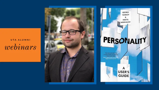 Promotional graphic featuring a UTA Alumni webinar. On the left, 'UTA Alumni webinars' text over a blue background. In the center, a photo of an individual with glasses standing outdoors. On the right, an image of a book cover titled 'PERSONALITY: A User's Guide' by authors Giorgi Yankov and Nita Mersilov.