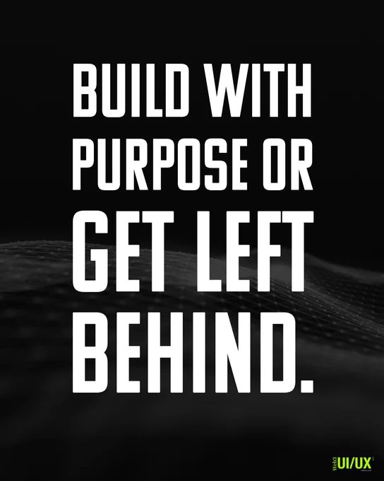 Build with purpose or get left behind - card.