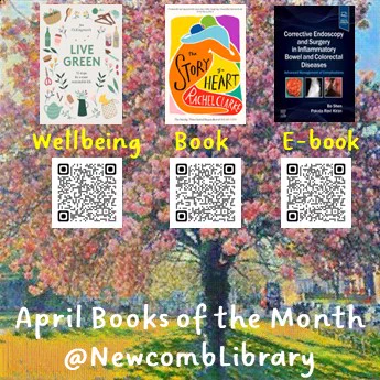 Image shows the book covers of our 3 featured books of the month and related QR codes: Newcomb Library April Books of the Month
Book of the Month: The story of a heart by Rachel Clarke
ebook of the month Corrective endoscopy and surgery in inflammatory bowel and colorectal diseases by Bo Shen (editor) and Pokala Ravi Kiran (editor) In the background is cherry tree in full pink blossom
Wellbeing book of the month Live green : 52 steps for a more sustainable life by Jen Chillingsworth
