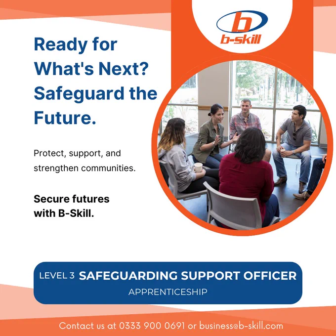🚀 Ready for What's Next?
Safeguarding is everyone’s responsibility — train your team to lead.

The Level 3 Safeguarding Support Officer Apprenticeship builds vital skills to protect vulnerable people and create safe environments.

👉 Employers: Strengthen safeguarding across your organisation.
👉 Apprentices: Become a trusted guardian for your community!

Start the conversation here! 📞 Contact us at 0333 900 0691 or business@b-skill.com

#SafeguardingSupport #ProtectCommunities #SafeguardFutures #BSkill #Apprenticeships