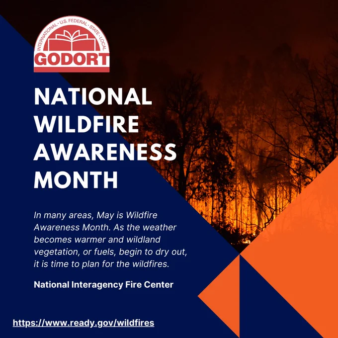 A blue and orange graphic titled: National Wildfire Awareness Month. Supplemental text says: In many areas, May is Wildfire Awareness Month. As the weather becomes warmer and wildland vegetation, or fuels, begin to dry out, it is time to plan for the wildfires - National Interagency Fire Center. Photo of a wildfire rages in the background. 