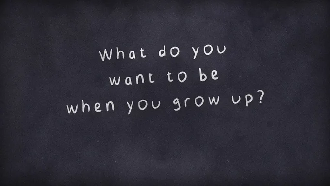 chalkboard with what do you ant to be when you grow up written on it