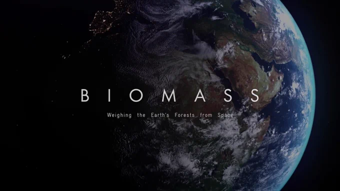 Image of the Earth from space with the text "BIOMASS: Weighing the Earth's Forests from Space" in the centre
