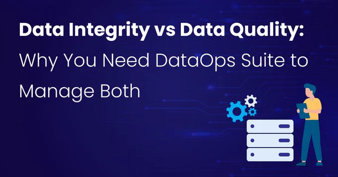 The key differences between data integrity and data quality, and learn why a DataOps Suite is essential for managing both effectively.