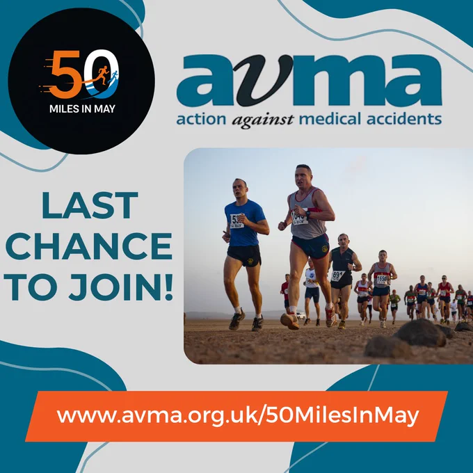 The image advertises that it is the reader's last opportunity to sign up for AvMA's 50 Miles in May fundraiser. The image contains the 50 Miles in May and AvMA logos, as well as a photo of a group of runners and the URL www.avma.org.uk/50MilesinMay where the reader can go to sign up for the challenge!