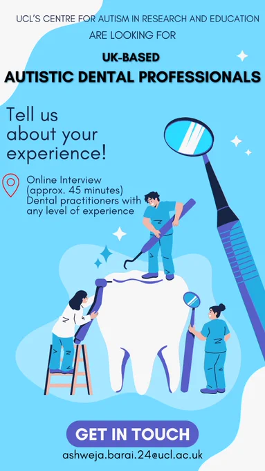Flyer from UCL CRAE seeking UK-based autistic dental professionals for a 45-minute online interview about their experiences. Cartoon-style image shows three people working on a giant tooth. Contact: ashweja.barai.24@ucl.ac.uk.
