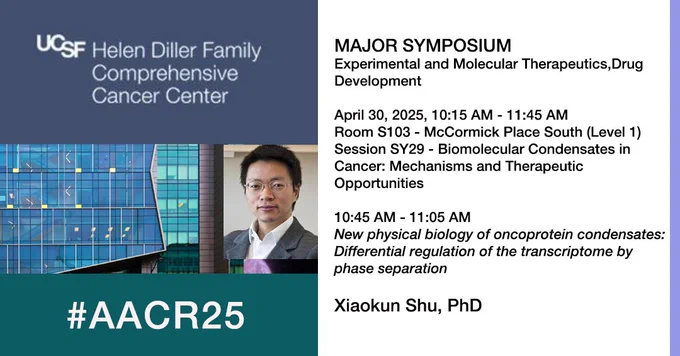 Xiaokun Shu, PhD, presents "New physical biology of oncoprotein condensates: Differential regulation of the transcriptome by phase separation" 